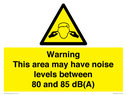 warning-this-area-may-have-noise-levels-between-80-and-85-dba~
